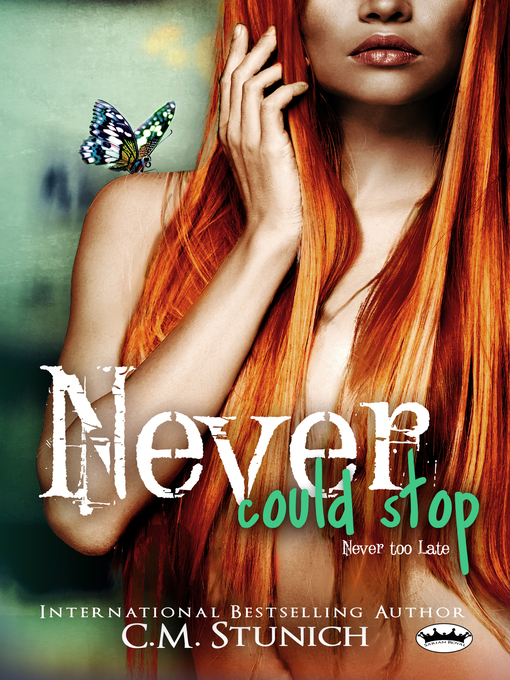 Title details for Never Could Stop by C.M. Stunich - Available